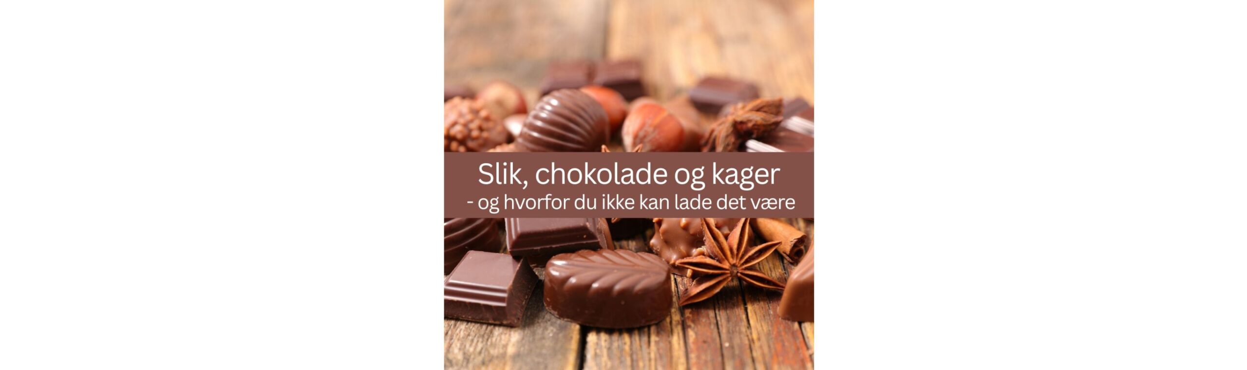 Hvorfor du craver slik, chokolade og kager – og hvorfor du ikke kan lade det vare