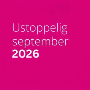 Ustoppelig - 20. september 2026